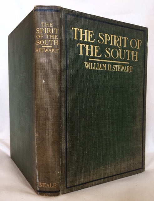 Item #53740 The Spirit of the South: Orations, Essays, and Lectures. William H. STEWART.