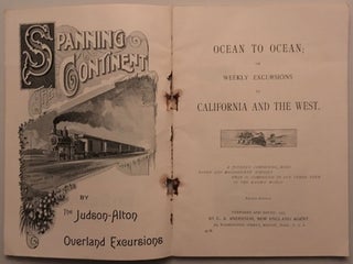 Ocean to Ocean; or, Weekly Excursions to California and the West: A Journey Comprising More Noted and Magnificent Scenery Than Is Compassed in Any Other Tour in the Known World.