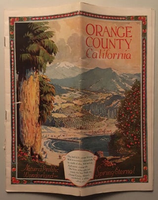 Item #54190 Orange County, California: Nature's Prolific Wonderland, Spring Eternal [cover...