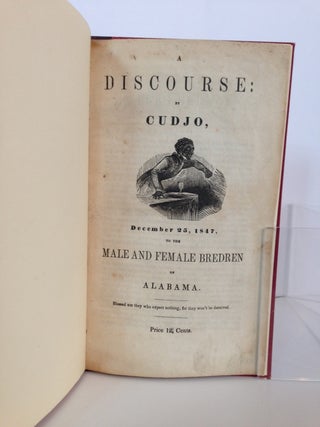 A Discourse, December 25, 1847, to the Male and Female Bredren of Alabama, by Cudjo. Price 12 1/2 cents.