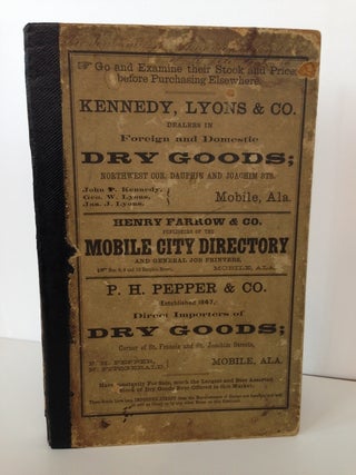 The Mobile Directory for 1869; Containing the Names of the Citizens of Mobile, a Business Directory, and a Variety of Other Useful Information, with a Directory of the Town of Whistler.