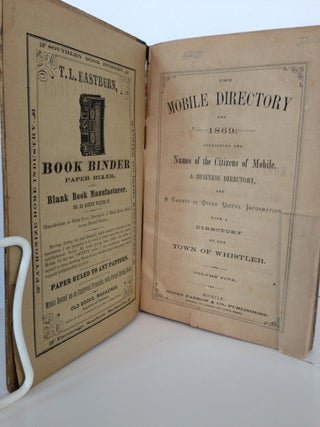 The Mobile Directory for 1869; Containing the Names of the Citizens of Mobile, a Business Directory, and a Variety of Other Useful Information, with a Directory of the Town of Whistler.