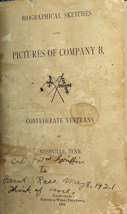 Item #55263 BIOGRAPHICAL SKETCHES AND PICTURES OF COMPANY B: Confederate Veterans of Nashville, Tenn