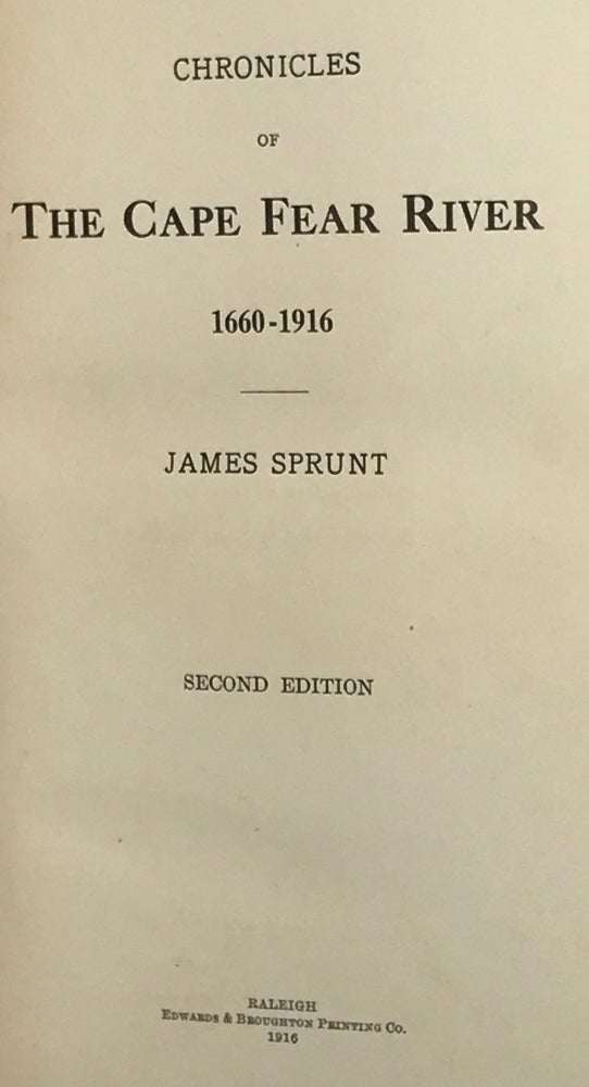Item #55536 CHRONICLES OF THE CAPE FEAR RIVER 1660-1916. James Sprunt.