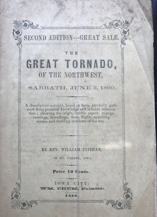 Item #56004 The Great Tornado, of the Northwest, Sabbath, June 3, 1860: A Descriptive Account,...