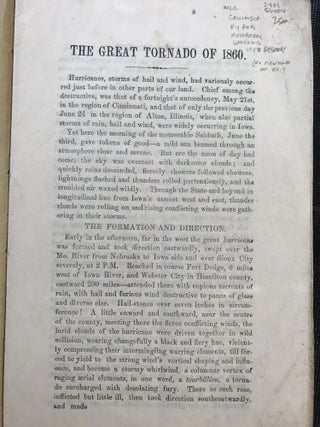 The Great Tornado, of the Northwest, Sabbath, June 3, 1860: A Descriptive Account, Based on Facts, Carefully Gathered from Personal Knowledge and Reliable Information; Showing the Origin, Terrific Aspect, Strange Veerings, Boundings, Feats, Flights, Appalling Scenes, and Thrilling Incidents of the Way [cover title].