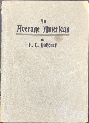 Item #56088 AN AVERAGE AMERICAN; Being the True Story of Leading Events in the Life of Lafayette,...