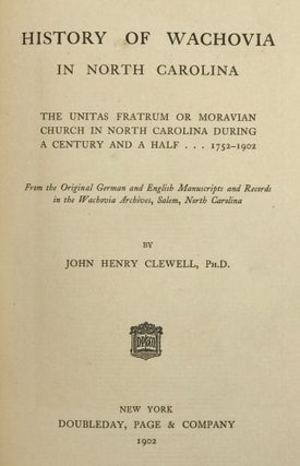 Item #56731 History of Wachovia in North Carolina: The Unitas Fratrum or Moravian Church in North...