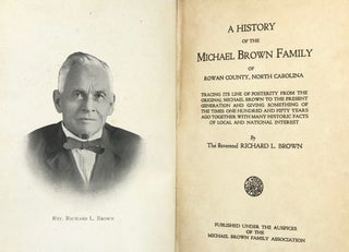 Item #56817 A History of the Michael Brown Family of Rowan County, North Carolina, Tracing Its...