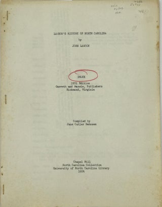 Item #56943 LAWSON'S HISTORY OF NORTH CAROLINA by John Lawson: Index [to the] 1951 edition,...