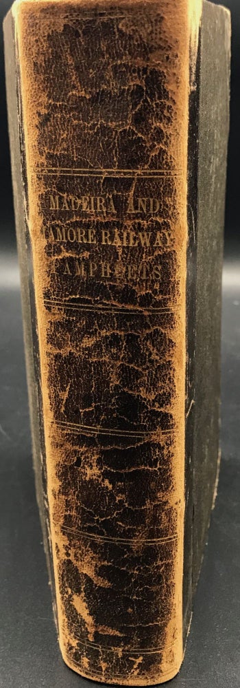 Item #57215 BUILDING THE MADERIA AND MAMORE RAILWAY, in the Valley of the Madeira River, Brazil and Bolivia, as recorded in a collection of five pamphlets, two broadsides, and a map, all bound together, and described individually below. Railroads.