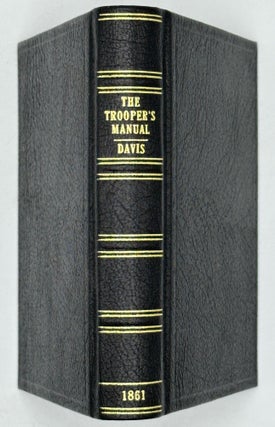 THE TROOPER'S MANUAL; or, Tactics for Light Dragoons and Mounted Riflemen