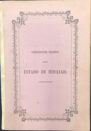 Item #57265 CONSTITUCION POLITICA DEL ESTADO DE HIDALGO