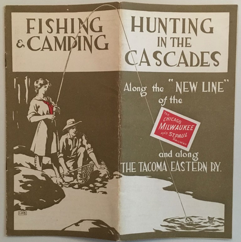 Item #57519 Hunting, Fishing & Camping in the Cascades along the "New Line" of the Chicago, Milwaukee and St. Paul Railway and along the Tacoma Eastern RY. [cover title].