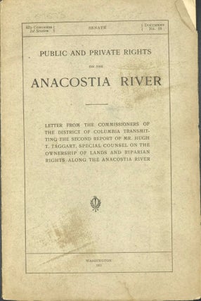 Item #57573 PUBLIC AND PRIVATE RIGHTS ON THE ANACOSTIA RIVER. Hugh T. Taggart