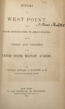 Item #57831 HISTORY OF WEST POINT, AND ITS MILITARY IMPORTANCE DURING THE AMERICAN REVOLUTION AND...