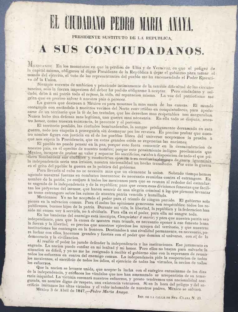 Item #57864 EL CIUDADANO PEDRO MARIA ANAYA, PRESIDENTE SUSTITUTO DE LA REPUBLICA, A SUS CONCIUDADANOS / [followed by 10 paragraphs of text]. Pedro Maria Anaya.