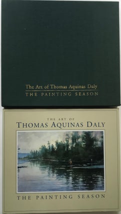 Item #58002 The Art of Thomas Aquinas Daly: The Painting Season. Thomas Aquinas Daly, Christine...