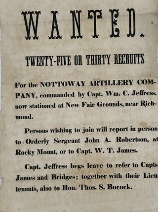 Wanted / Twenty-Five or Thirty Recruits / For the Nottoway Artillery Com- / pany, Commanded by...