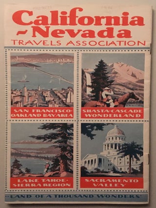 Item #58371 CALIFORNIA - NEVADA TRAVELS ASSOCIATION. AMERICA'S GREATEST PLAYGROUND --- LAND OF A...