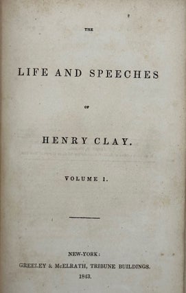 Item #58502 Life and Speeches of Henry Clay. Henry Clay