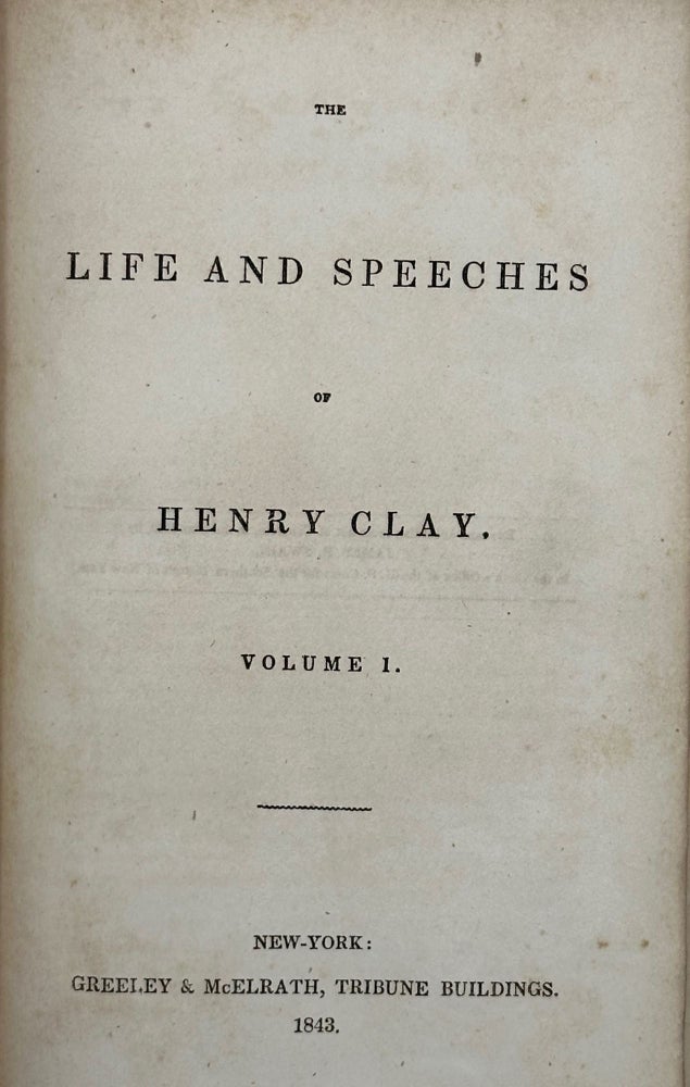 Item #58502 Life and Speeches of Henry Clay. Henry Clay.