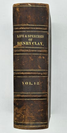 Life and Speeches of Henry Clay.