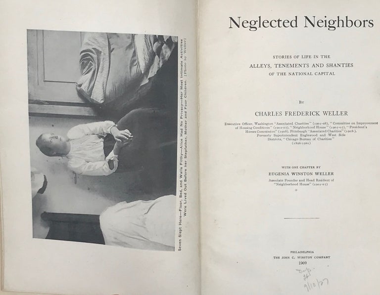 Item #58511 Neglected Neighbors: Stories of Life in the Alleys, Tenements, and Shanties of the National Capital.; With one chapter by Eugenia Winston Weller. Charles F. Weller.