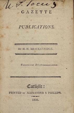Item #58592 Gazette Publications. Hugh H. Brackenridge