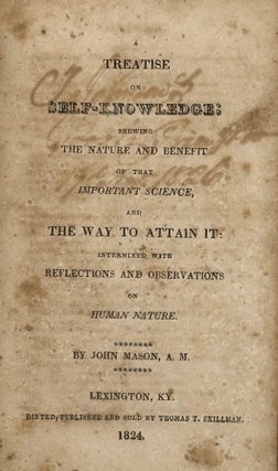 Item #58700 A treatise on self-knowledge: shewing the nature and benefit of that important...