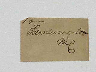 Clipped signature on a piece of stationery (1 1/4 x 1 7/8 in.), "Edw. Livingston / MC [i.e., "Member of Congress"].