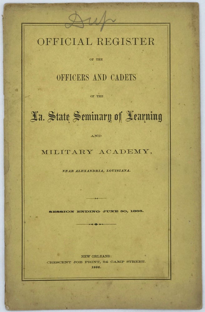 Item #58961 Official Register of the Officers and Cadets of the La. State Seminary of Learning and Military Academy, Near Alexandria, Louisiana, Session Ending June 30, 1866.