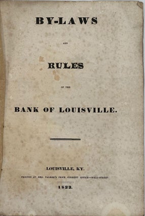 Item #58985 BY-LAWS AND RULES OF THE BANK OF LOUISVILLE