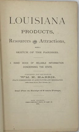 Item #59033 Louisiana Products, Resources, and Attractions, with a Sketch of the Parishes: A Hand...