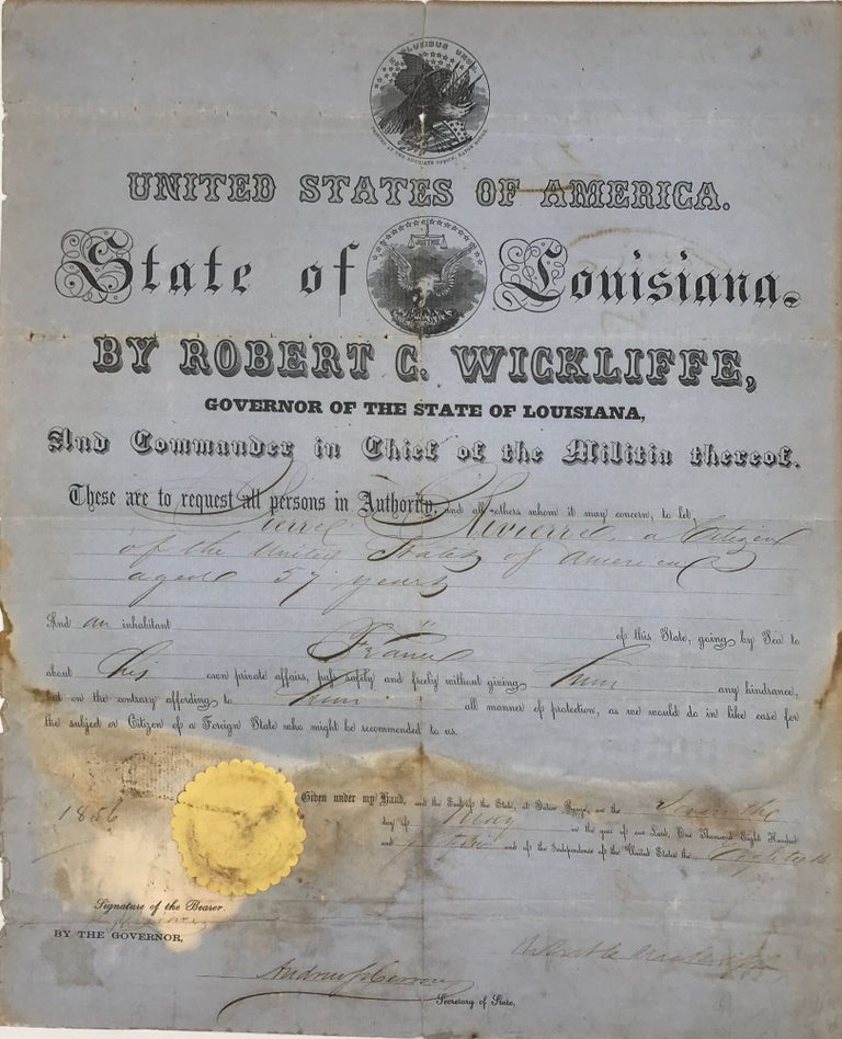 Item #59083 Providing a certificate of safe passage to "Pierre Riviere, a Citizen of the United States aged 59 years," and an inhabitant of this state, for a trip to France, a partly printed document, completed in manuscript by a secretary and signed by Wickliffe 7 May 1856; contersigned by Secretary of State Andrew S. Herron and with the state seal affixed. Robert C. Wickliffe, Governor of Louisiana.