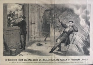 Item #59310 The Murderers of Doom. Miserable Death of J. Wilkes Booth, the Assassin of President...