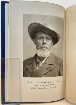 Life of Frederick Courtenay Selous, D.S.O., Capt. 25th Royal Fusiliers. With 16 full-page illustrations.