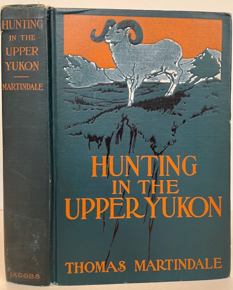 Item #60088 Hunting in the Upper Yukon. Thomas Martindale.