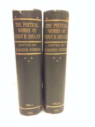 Item #60258 THE POETICAL WORKS OF PERCY BYSSHE SHELLEY. Percy Bysshe Shelley