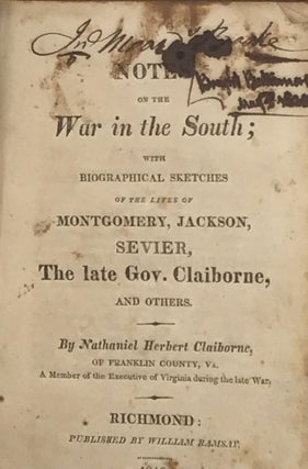 Item #60510 Notes on the War in the South; with Biographical Sketches of the Lives of Montgomery,...