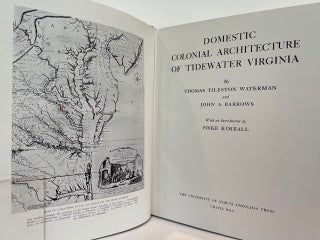Domestic Colonial Architecture of Tidewater Virginia. With an introduction by Fiske Kimball