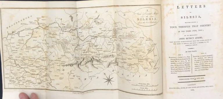 Item #61133 Letters on Silesia, Written on a Tour through that Country, in the Years 1800, 1801. Embellished with a new map. John Quincy Adams.