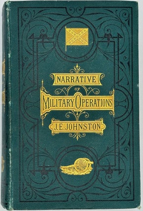 Narrative of Military Operations, Directed, During the late War Between the States. Illustrated by steel-plates and maps