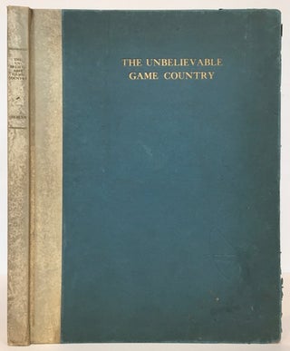 Item #61318 The Unbelievable Game County. Frederick S. Colburn