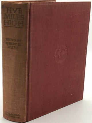 Five Miles High: The Story of an Attack on the Second Highest Mountain in the World by the Members of the First American Karakoram Expedition; Illustrations from photographs taken by members of the expedition