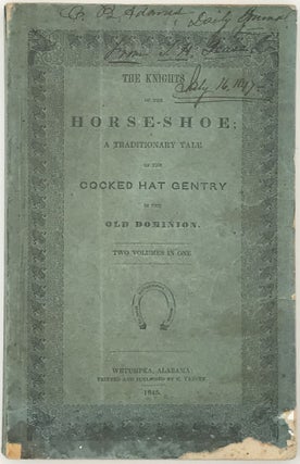 Item #61443 THE KNIGHTS OF THE HORSE-SHOE; A TRADITIONARY TALE OF THE COCKED HAT GENTRY IN THE...