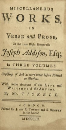 Item #61551 Miscellaneous Works in Verse and Prose, of the Late Right Honourable Joseph Addison,...