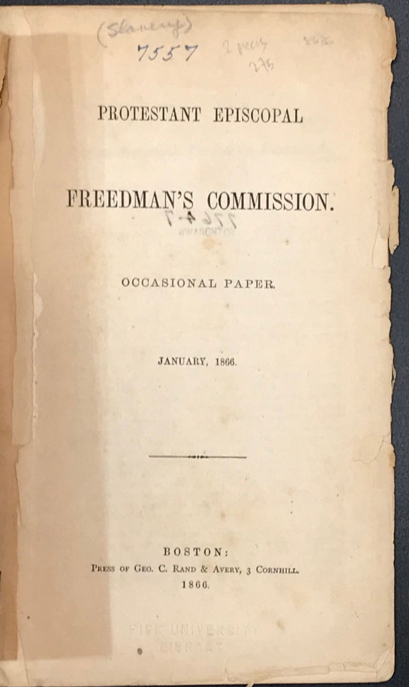 Item #61605 Protestant Episcopal Freedman's Commission. Occasional Paper, January, 1866.