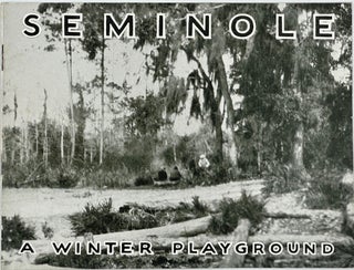 Item #61774 Seminole, a Winter Playground [cover title