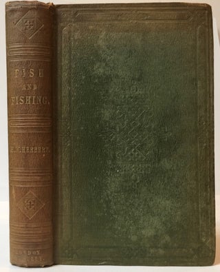 Item #61831 Frank Forester's Fish and Fishing of the United States, and British Provinces of...